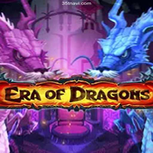 Era of Dragons: An Immersive Gaming Experience with 35T.COM⭐️